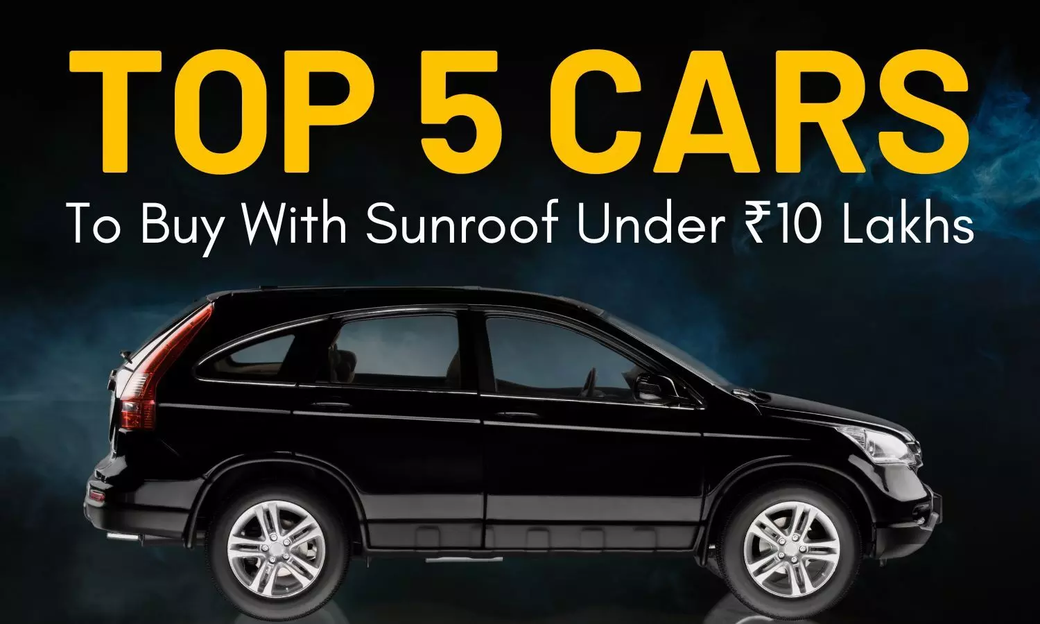 Top 5 Cars To Buy With Sunroof Under ₹10 Lakhs