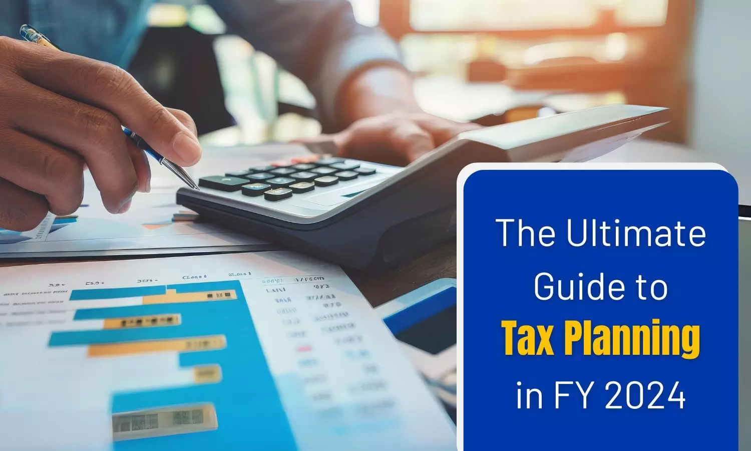 A guide to tax planning in India for 2024