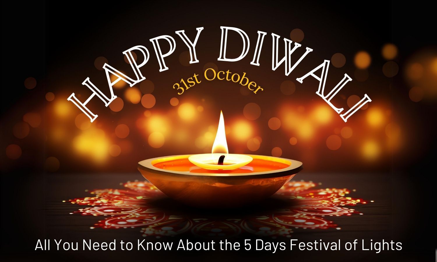 Diwali 2024 Everything About the 5 Days Festival of Lights