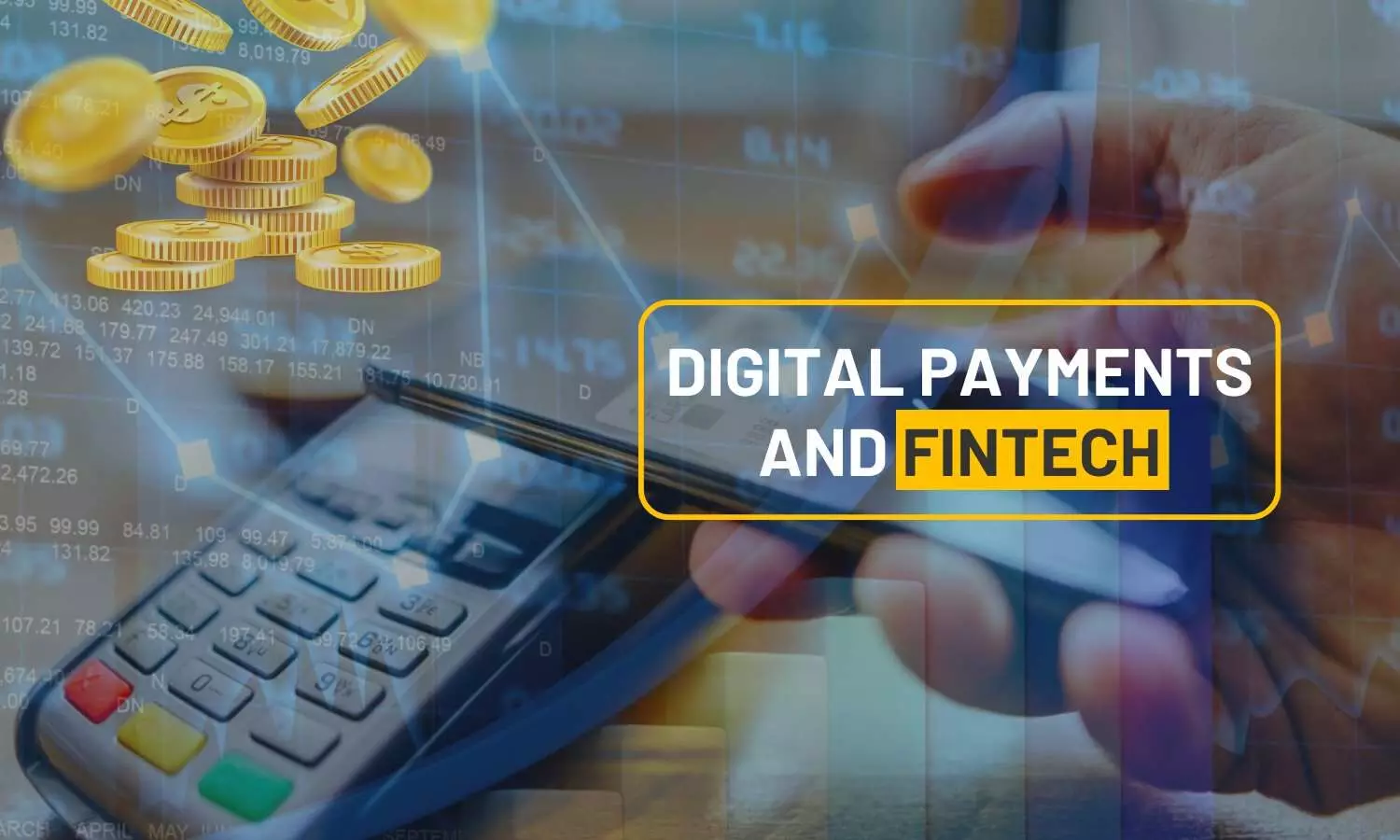 Digital Payments & Fintech: The Future of Financial Transactions