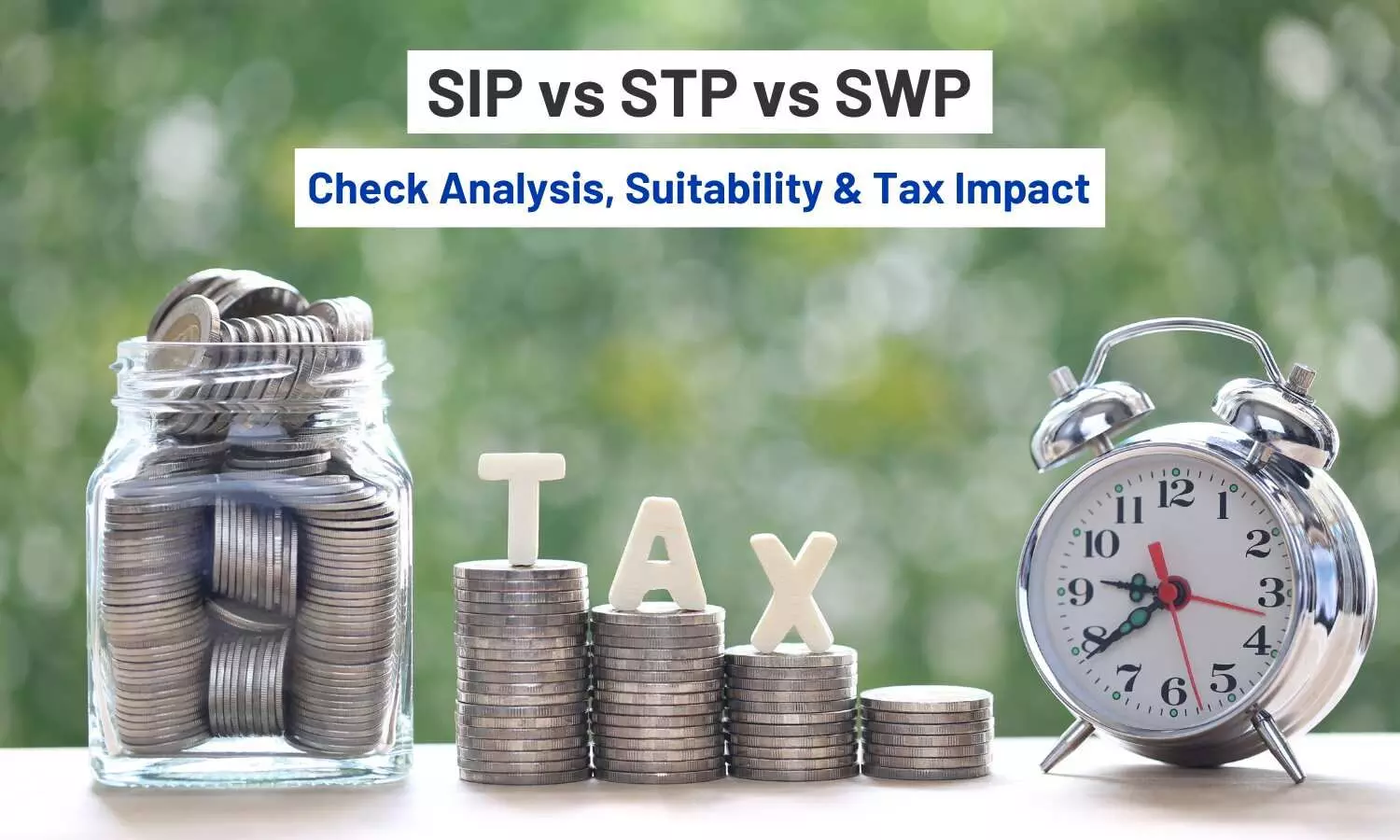 Smart investment strategies for wealth creation : SIP, SWP, and STP