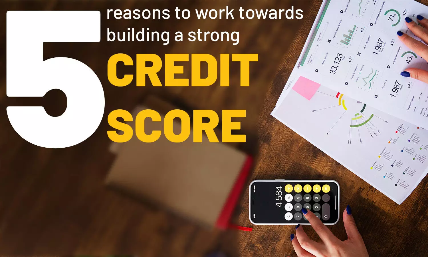 Why You Must Build A Strong Credit Score: Here Are The Top Reason