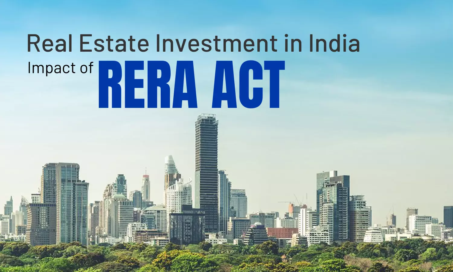 The Impact of the RERA Act on Investing in Indian Real Estate