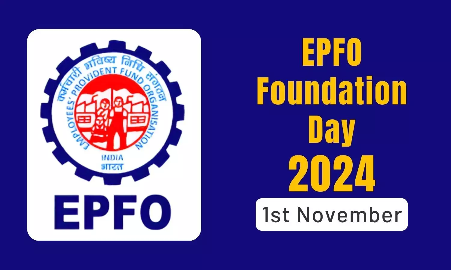 EPFO Foundation Day 2024: A Glimpse into its Significance, Theme, and History