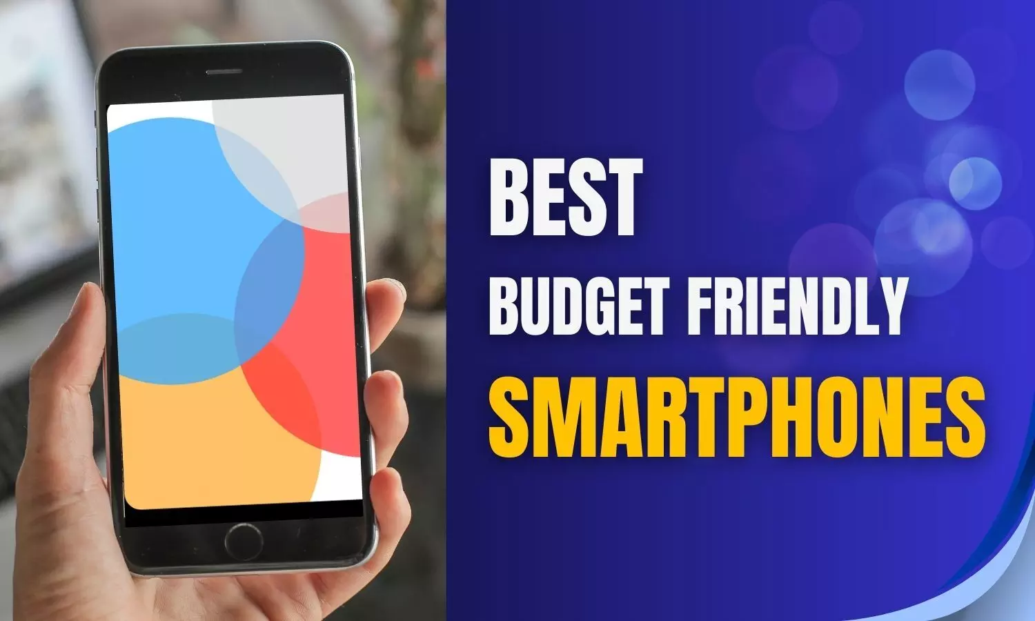 Best budget-friendly smartphones in 2024