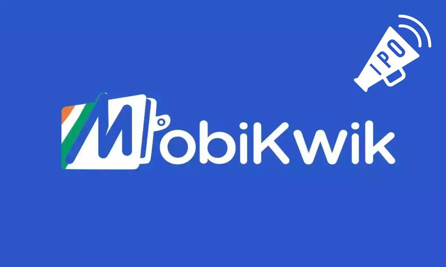 MobiKwik IPO Opens Today; All You Need to Know