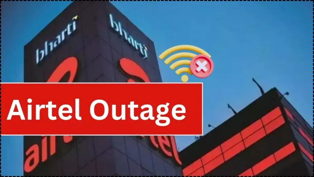 Airtel Experiences Widespread Outage; Users Report Mobile and Broadband Issues