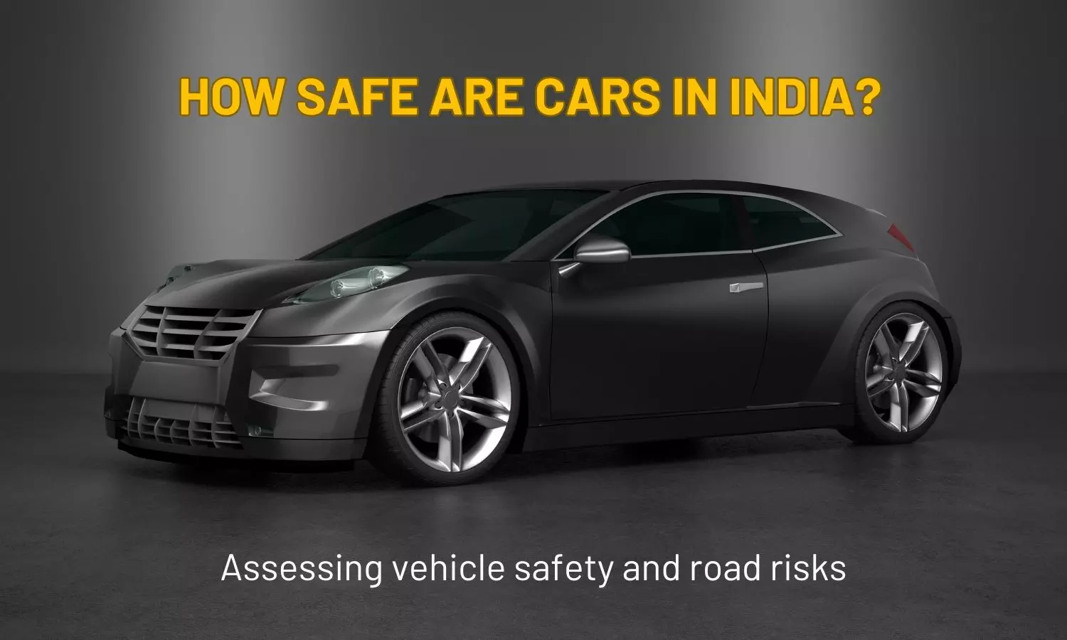 How safe are cars in India? Assessing vehicle safety and road risks