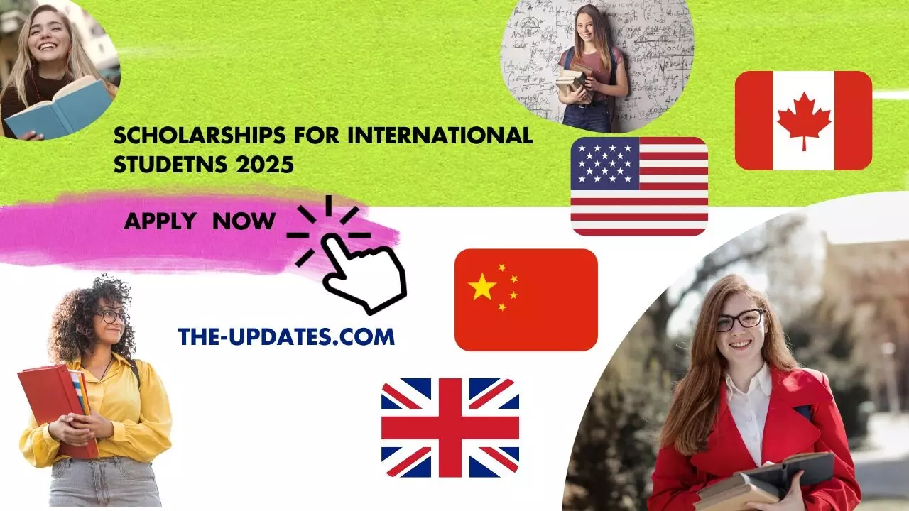 Fully Funded Scholarships for International Students in 2025