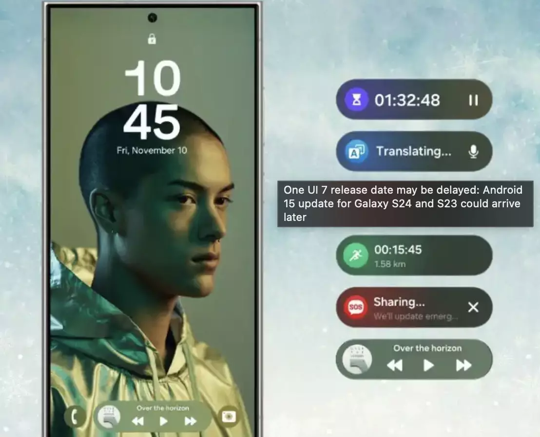 One UI 7 update for Galaxy S24 and S23 may be delayed