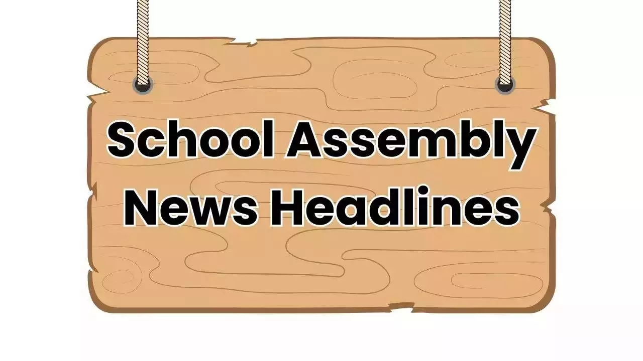 School Assembly News Headlines – February 24, 2025