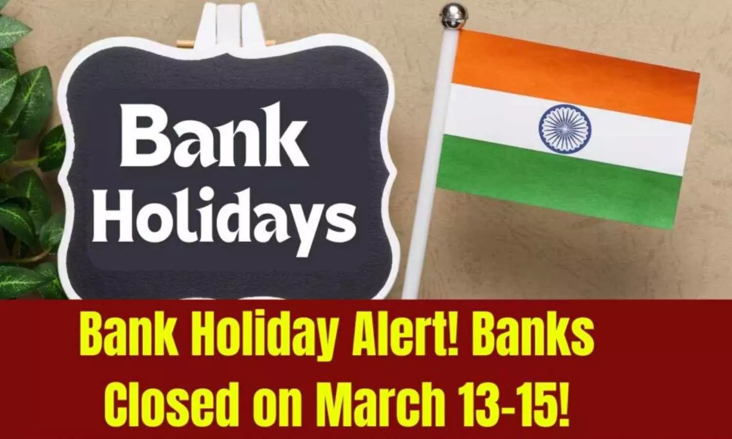 Banks To Remain Closed On 13, 14, And 15 March